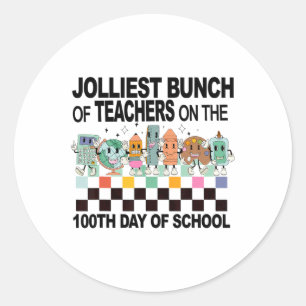 Jolest Bunch of Teachers am 100. Runder Aufkleber