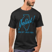 Joliet Illinois Wir sind noch nicht jolly T-Shirt (Vorderseite)