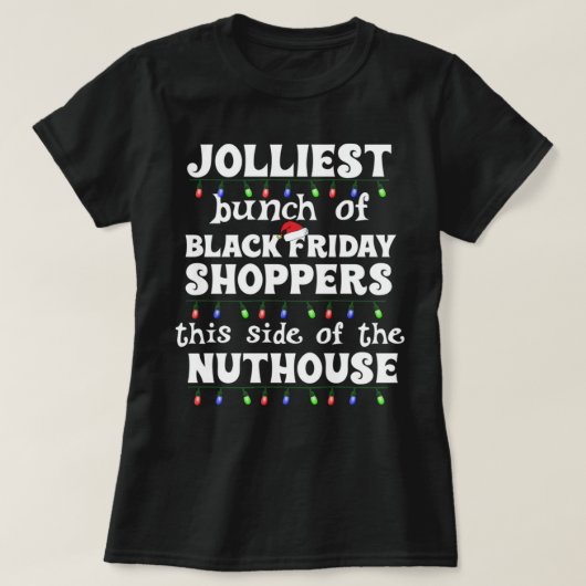 Jolliest Bunch of Black Friday Shoppers Funny Matc T-Shirt (Design vorne)