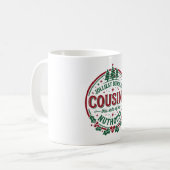 Jolliest Bunch Of Cousins Nuthouse Funny Christmas Kaffeetasse (Vorderseite Links)