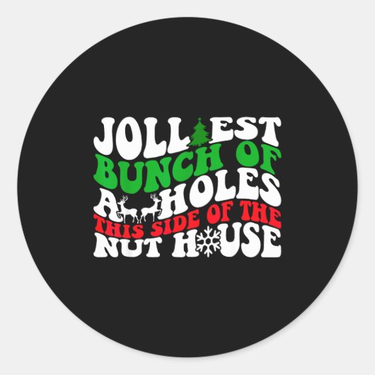 Jolliest Bunch Of Holes This Side Of The Nut House Runder Aufkleber (Vorderseite)