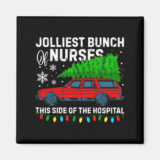 Jolliest Bunch Of Nurses This Side Of The Hostal C Magnet (Vorne)