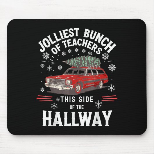 Jolliest Bunch Of Teachers This Side Of The Hallwa Mousepad (Vorne)