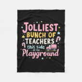 Jolliest Bunch Of Teachers This Side Of The Playgr Fleecedecke (Vorderseite)