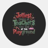 Jolliest Bunch Of Teachers This Side Of The Playgr Runder Aufkleber (Vorderseite)