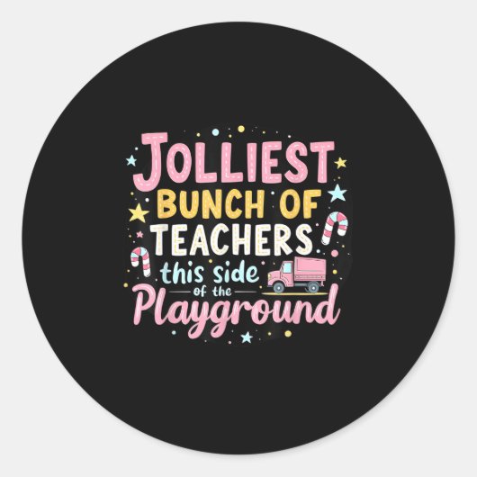 Jolliest Bunch Of Teachers This Side Of The Playgr Runder Aufkleber (Vorderseite)