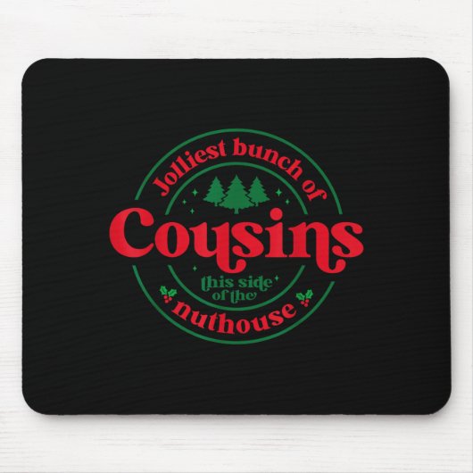 Jolliest Cousins This Side Of The Matching Family Mousepad (Vorne)