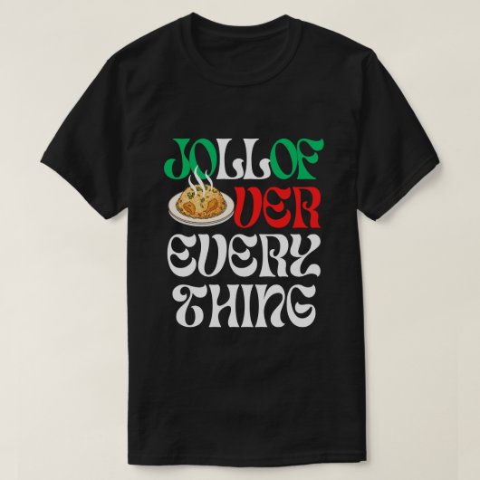 Jollof Over Everything | T-Shirt (Design vorne)