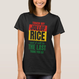 Jollof Rice Cuisine Pride Touch Mein Feinschmecker T-Shirt