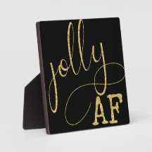 Jolly AF Black and Gold Funny Christmas Sign