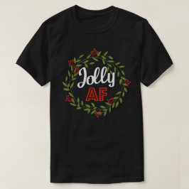 Jolly Af Funny Adult Humor Weihnachtsfeier T-Shirt