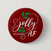 Jolly AF Red Christmas Holly Sarcastic Spaß Button (Vorderseite)