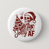 Jolly Af Skeleton Snarky Christmas Sarcastic Funny Button (Vorderseite)