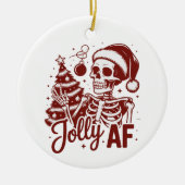 Jolly Af Skeleton Snarky Christmas Sarcastic Funny Keramik Ornament (Vorne)