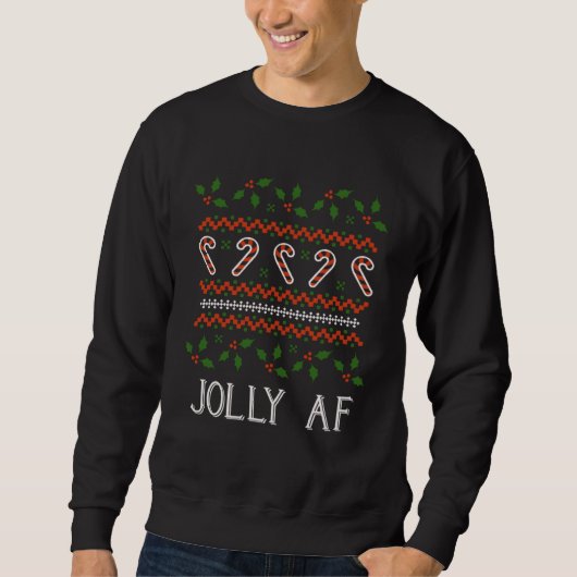Jolly AF Ugly CHRISTMAS Apparel for men and women Sweatshirt (Vorderseite)