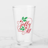 Jolly AF Weihnachtsfest Party Trinken Spaß Glas (Vorderseite)