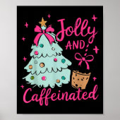 Jolly & Caffeinated Coffee Coquette Bow Xmas T Poster (Vorne)