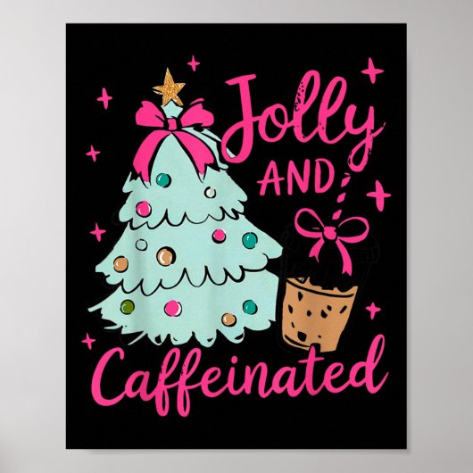 Jolly &amp; Caffeinated Coffee Coquette Bow Xmas T Poster (Vorne)