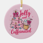 Jolly & Caffeinated Cofee Christmas Retro Trendy Keramik Ornament (Vorne)