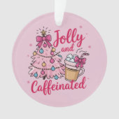 Jolly & Caffeinated Cofee Christmas Retro Trendy Ornament (Vorderseite)