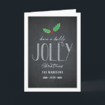 Jolly Chalkboard Weihnachtsgrüßkarte Feiertagskarte<br><div class="desc">Feiern Sie die Saison mit dieser modernen und stilvollen Urlaubskarte von Berry Berry Sweet.</div>