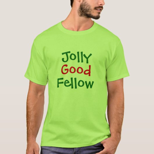 Jolly Good, Fellow t Shirt (Vorderseite)