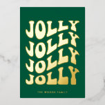 Jolly Groovy Wavy Green Christmas Gold Folien Feiertagskarte<br><div class="desc">Jolly Jolly Jolly Jolly Weihnachtskarte: ein Retro-Design,  mit einer Vintagen Typografie in Goldfolie und einem klassischen grünen Hintergrund.</div>