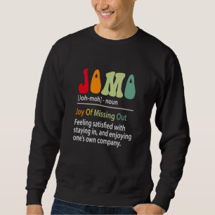 Jomo Definition Freude am Weglassen  Introvertiert Sweatshirt