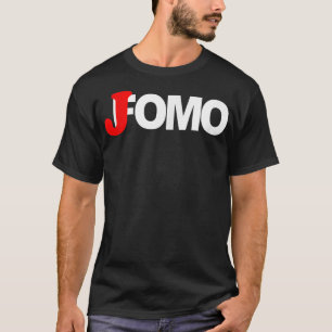 JOMO not FOMO Joy Of Vermisst Out lustiges Geschen T-Shirt