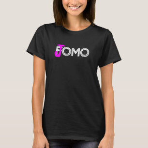 JOMO not FOMO Joy Of Vermisst Out lustiges Geschen T-Shirt