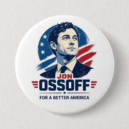 Jon Ossoff | Für ein besseres Amerika | Politik Button