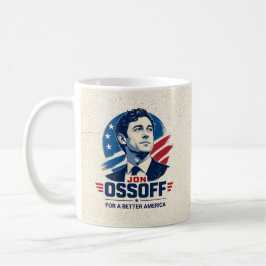 Jon Ossoff | Für ein besseres Amerika | Politik Kaffeetasse