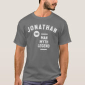 Jonathan The Man Myth Legend Name Jonathan T-Shirt (Vorderseite)