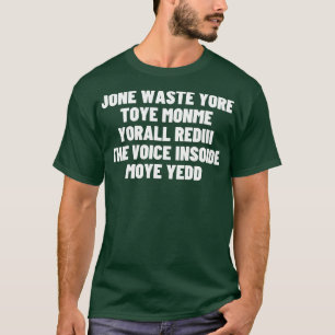 Jone verschwendet ihr toye monme yorall Redii die  T-Shirt