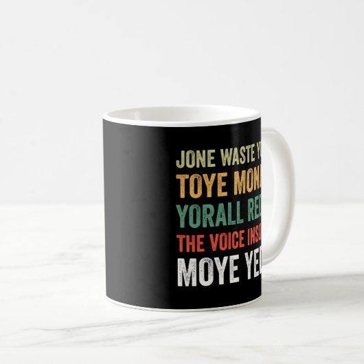 Jone Waste Yore Toye Monme Yorall Rediii Kaffeetasse (VorderseiteRechts)