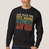 Jone Waste Yore Toye Monme Yorall Rediii Men oder  Sweatshirt (Vorderseite)
