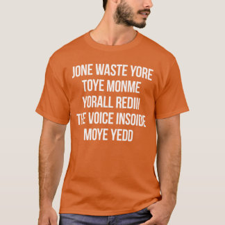 JONE WASTE YOREOYE MONME YORALL REDIIIHE STIMME IN T-Shirt