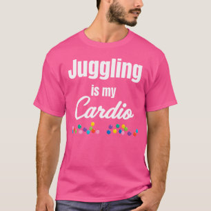 Jonglieren ist mein Cardio Jongleur Barkeeper Akro T-Shirt