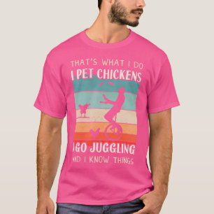 Jonglierer-Outfit - Hühnerhalter-Design Jongliere T-Shirt