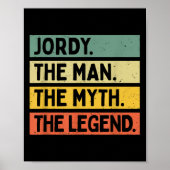 Jordy The Man The Myth The Legend Funny Personaliz Poster (Vorne)