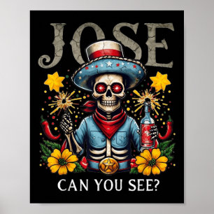 Jose, kannst du sehen _ Lustiger 4. Juli Hymne Mex Poster