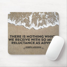 Joseph Addison Inspiration Zitat "Ratschläge" Mousepad