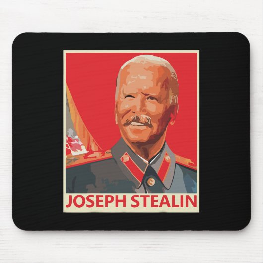 Joseph Stealin Anti Joe Biden Funny Mousepad (Vorne)