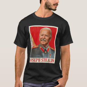 Joseph Stealin Funny B den Ant B den Pol tical Gif T-Shirt