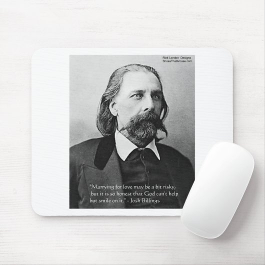 Josh Billings "Marry 4 Liebe" Kostenvoranschlag Ge Mousepad (Mit Mouse)