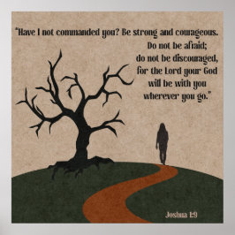 Joshua 1:9 Sei nicht davor, dass Gott bei dir ist Poster