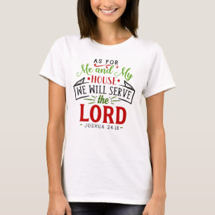 Joshua 24: 15 für mein Haus Christlich T-Shirt