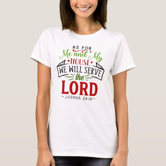 Joshua 24: 15 für mein Haus Christlich T-Shirt (Vorderseite)