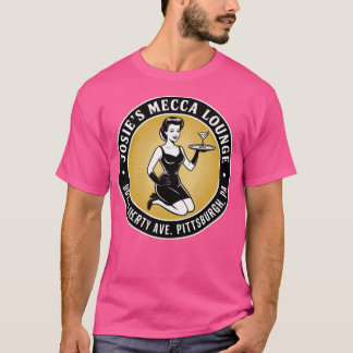 Josie's Mecca Lounge - Pittsburgh T-Shirt