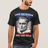 Josip Broz Tito - Samo Vas gledam, majku vam boziu T-Shirt (Vorderseite)
